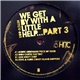 Various - We Get By With A Little Help... Part 3